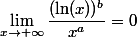 \lim\limits_{x \rightarrow +\infty} \dfrac{(\ln(x))^b}{x^a} = 0